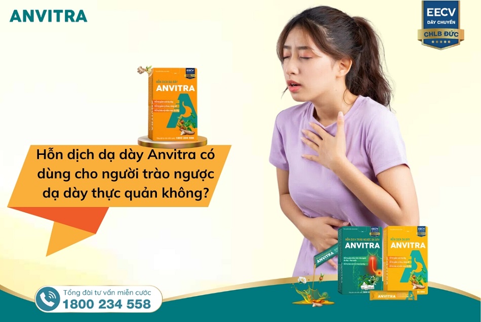 Hỗn dịch dạ dày Anvitra có dùng cho người trào ngược dạ dày không?