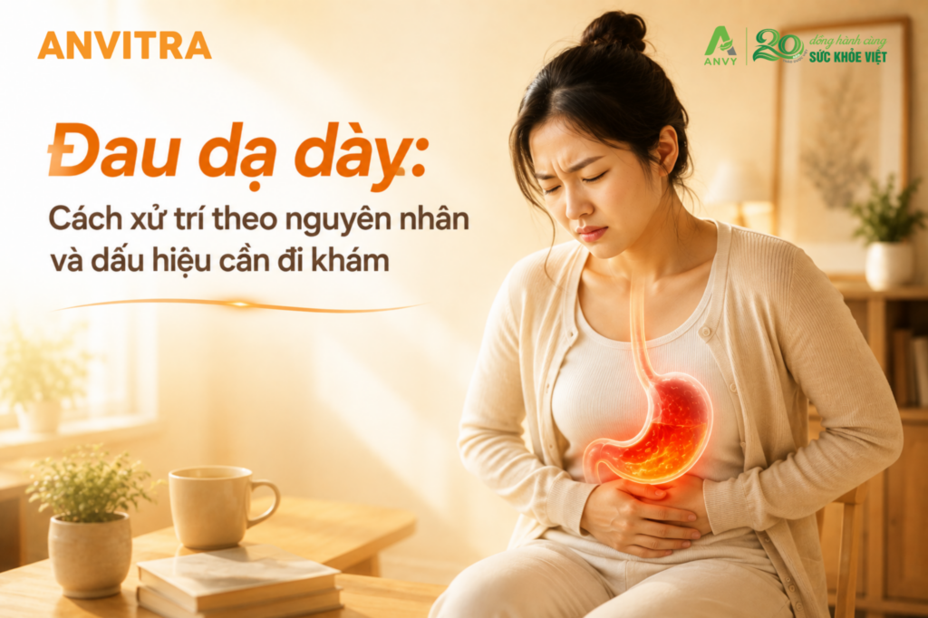 Đau dạ dày: Cách xử trí theo nguyên nhân và dấu hiệu cần đi khám