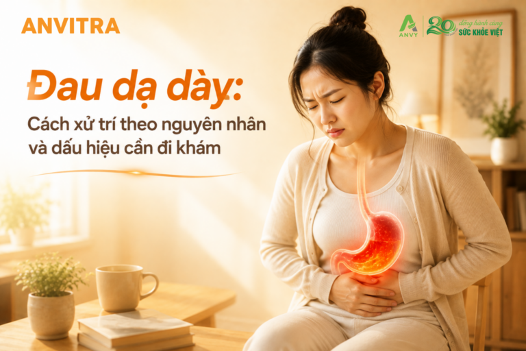 Đau dạ dày: Cách xử trí theo nguyên nhân và dấu hiệu cần đi khám