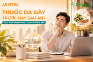 Thuốc dạ dày uống trước hay sau ăn?
