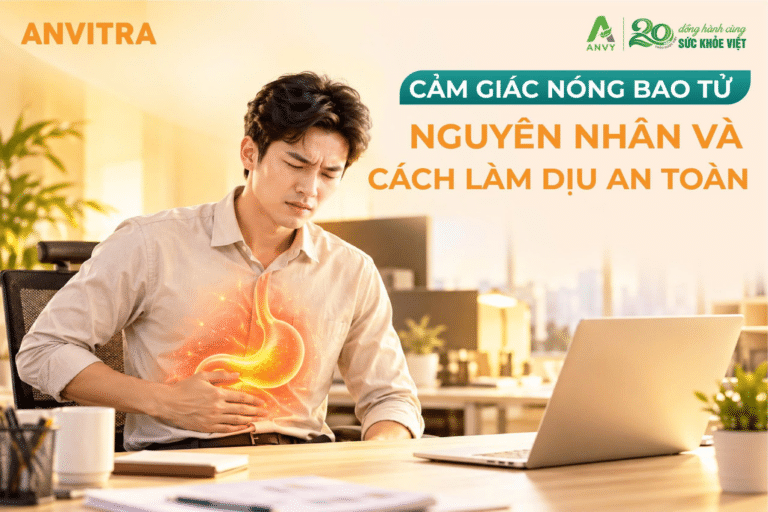 Cảm Giác Nóng Bao Tử: Nguyên Nhân Và Cách Làm Dịu An Toàn
