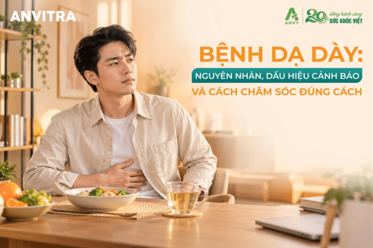 Bệnh Dạ Dày: Nguyên Nhân, Dấu Hiệu Cảnh Báo Và Cách Chăm Sóc Đúng Cách